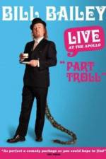Watch Bill Bailey: Part Troll 9Movies