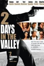 Watch 2 Days in the Valley 9Movies