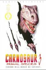 Watch Carnosaur 3 Primal Species 9Movies