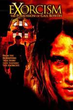 Watch Exorcism The Possession of Gail Bowers 9Movies