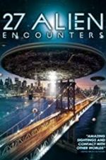 Watch 27 Alien Encounters 9Movies