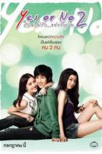 Watch Yes or No 2 Rak Mai Rak Ya Kak Loei 9Movies