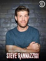 Watch Steve Rannazzisi: Breaking Dad (TV Special 2015) 9Movies