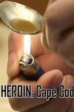 Watch HEROIN: Cape Cod 9Movies