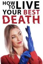 Watch How to Live Your Best Death 9Movies