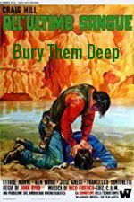 Watch Bury Them Deep 9Movies