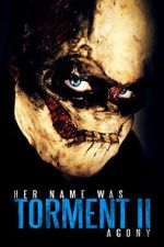 Watch Her Name Was Torment ll: Agony 9Movies