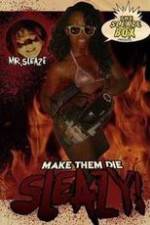 Watch Make Them Die Sleazy! 9Movies