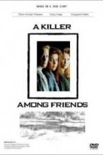 Watch A Killer Among Friends 9Movies
