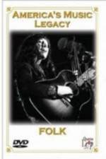 Watch America's Music Legacy - Folk 9Movies