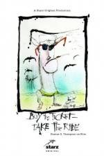 Watch Buy the Ticket Take the Ride Hunter S Thompson on Film 9Movies
