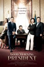 Watch Good Morning President 9Movies