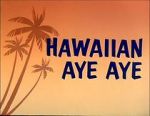 Watch Hawaiian Aye Aye 9Movies