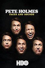 Watch Pete Holmes: Faces and Sounds 9Movies