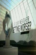 Watch Is Our Weather Getting Worse 9Movies