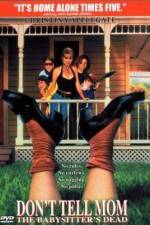 Watch Don't Tell Mom the Babysitter's Dead 9Movies