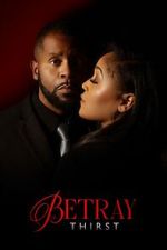 Watch Betray: Thirst 9Movies