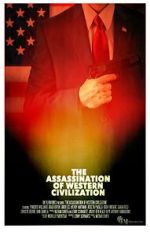 Watch The Assassination of Western Civilization 9Movies
