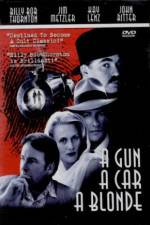 Watch A Gun a Car a Blonde 9Movies