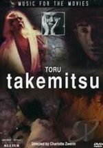 Watch Music for the Movies: T�ru Takemitsu 9Movies