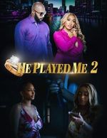 Watch He Played Me 2 9Movies