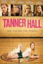 Watch Tanner Hall 9Movies
