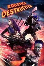 Watch Robotica Destructiva 9Movies