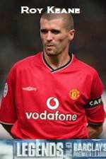 Watch Legends Of The Premier League Roy Keane 9Movies