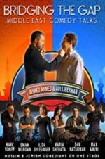 Watch Bridging the Gap: A Middle East Comedy Conference 9Movies