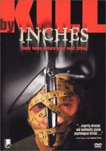 Watch Kill by Inches 9Movies