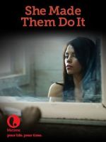 Watch She Made Them Do It 9Movies
