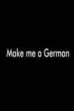 Watch Make Me a German 9Movies