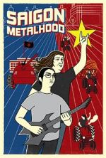 Watch Saigon Metalhood 9Movies