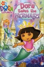 Watch Dora the Explorer: Dora Saves the Mermaids 9Movies