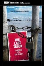 Watch The Last Truck: Closing of a GM Plant 9Movies