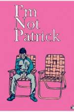 Watch I'm Not Patrick 9Movies