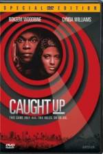 Watch Caught Up 9Movies