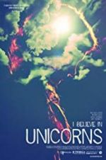 Watch I Believe in Unicorns 9Movies