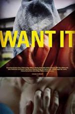 Watch Want It 9Movies
