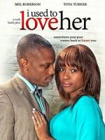 Watch I Used to Love Her 9Movies