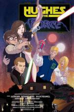 Watch Hughes the Force 9Movies