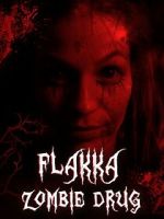 Watch Flakka Zombie Drug 9Movies