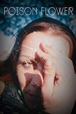 Watch Poison Flower 9Movies
