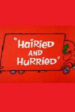 Watch Hairied and Hurried 9Movies