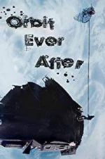 Watch Orbit Ever After 9Movies