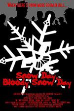 Watch Snow Day Bloody Snow Day 9Movies
