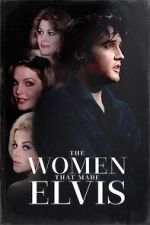 Watch The Women that Made Elvis 9Movies