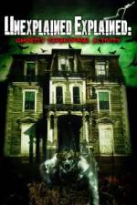 Watch Unexplained Explained Ghostly Paranormal Activity 9Movies