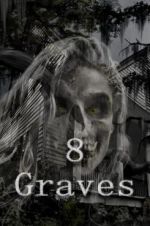 Watch 8 Graves 9Movies