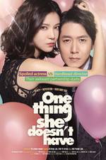 Watch One Thing She Doesn't Have 9Movies